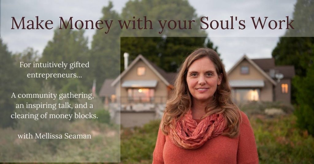 Make Money with Your Soul’s Work – Event in Nevada City
